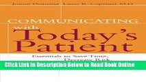 Read Communicating with Today s Patient: Essentials to Save Time, Decrease Risk, and Increase