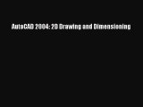 Read AutoCAD 2004: 2D Drawing and Dimensioning PDF Free