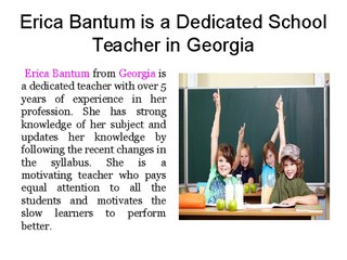 Erica Bantum is a Dedicated School Teacher in Georgia