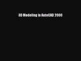 Download 3D Modeling in AutoCAD 2000 Ebook Online