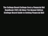 Read The College Board College Cost & Financial Aid Handbook 2001: All-New 21st Annual Edition