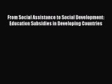 Read From Social Assistance To Social Development Education - 