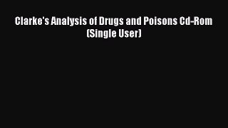 Download Clarke's Analysis of Drugs and Poisons Cd-Rom (Single User) PDF Online