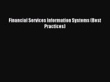 Read Financial Services Information Systems (Best Practices) Ebook Free