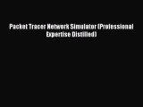 Read Packet Tracer Network Simulator (Professional Expertise Distilled) E-Book Download