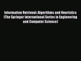 Read Information Retrieval: Algorithms and Heuristics (The Springer International Series in