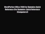 Read WordPerfect Office 2000 for Dummies Quick Reference (For Dummies: Quick Reference (Computers))