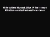 Download MBA's Guide to Microsoft Office XP: The Essential Office Reference for Business Professionals