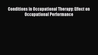 Read Conditions in Occupational Therapy: Effect on Occupational Performance Ebook Free