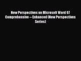 Read New Perspectives on Microsoft Word 97 Comprehensive -- Enhanced (New Perspectives Series)