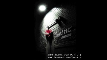 TANTRIC - "MY TURN" -  Featuring Leif Garrett ("37 Channels" In Stores 9/17/13)