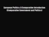 Read European Politics: A Comparative Introduction (Comparative Government and Politics) Ebook