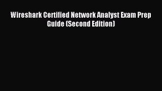 Read Wireshark Certified Network Analyst Exam Prep Guide (Second Edition) ebook textbooks