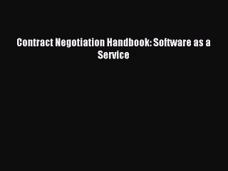 Read Contract Negotiation Handbook: Software as a Service Ebook Free