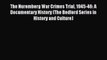 Download The Nuremberg War Crimes Trial 1945-46: A Documentary History (The Bedford Series