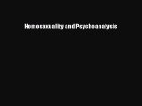 Read Book Homosexuality and Psychoanalysis E-Book Free