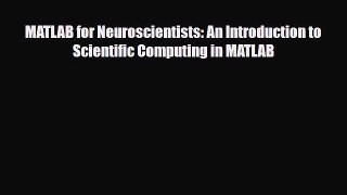 Read Book MATLAB for Neuroscientists: An Introduction to Scientific Computing in MATLAB E-Book