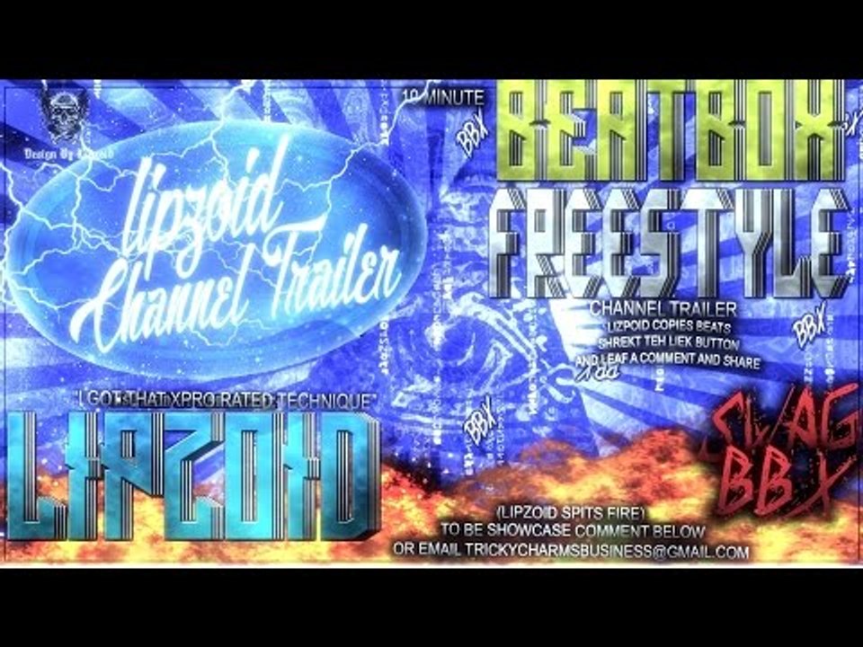 10 MINUTE BEATBOX FREESTYLE - Lipzoid Channel Trailer (INSANE FREESTYLE)