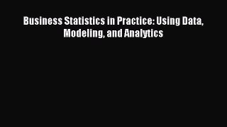 [PDF] Business Statistics in Practice: Using Data Modeling and Analytics Read Online