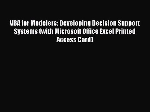 [PDF] VBA for Modelers: Developing Decision Support Systems (with Microsoft Office Excel Printed