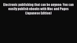 Download Electronic publishing that can be anyone: You can easily publish ebooks with Mac and