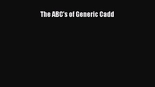 Read The ABC's of Generic Cadd Ebook Free