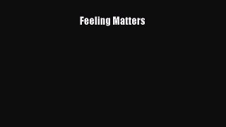 Download Book Feeling Matters PDF Free