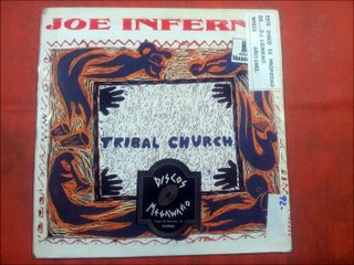 JOE INFERNO.(TRIBAL CHURCH.(CLUB VERSION.)(12''.)(1992.)