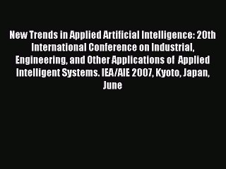 Read New Trends in Applied Artificial Intelligence: 20th International Conference on Industrial