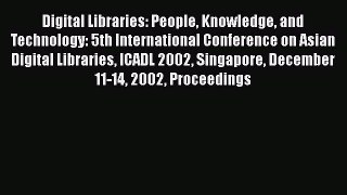 Read Digital Libraries: People Knowledge and Technology: 5th International Conference on Asian