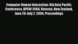 Read Computer Human Interaction: 6th Asia Pacific Conference APCHI 2004 Rotorua New Zealand