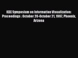 Read IEEE Symposium on Information Visualization: Proceedings : October 20-October 21 1997
