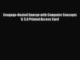 Download Cengage-Hosted Emerge with Computer Concepts V. 5.0 Printed Access Card PDF Free