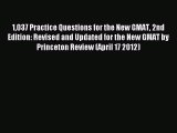 [PDF] 1037 Practice Questions for the New GMAT 2nd Edition: Revised and Updated for the New