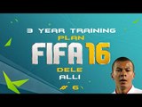 [PS4] Fifa 16 | 3 Year Training Plan [Dele Alli] # 6