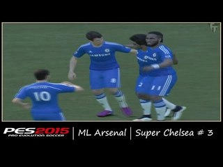 [PC] PES 2015 | Arsenal ML | Super Chelsea # 3