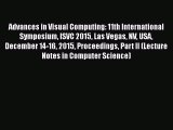 Read Advances in Visual Computing: 11th International Symposium ISVC 2015 Las Vegas NV USA