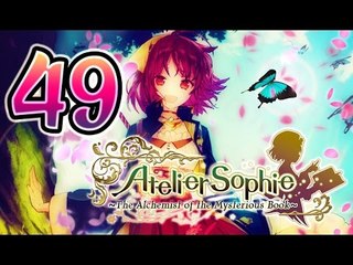 Atelier Sophie: The Alchemist of the Mysterious Book Walkthrough Part 49 (PS4, Vita) English