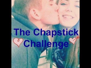 The Chapstick Challenge