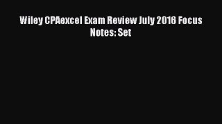 [PDF] Wiley CPAexcel Exam Review July 2016 Focus Notes: Set Read Full Ebook
