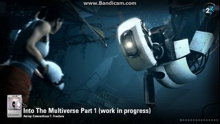 Portal 2 №1 - Добрые турели (Intro  The Multiverse Part 1(work in progress))