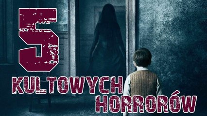 5 kultowych HORRORÓW które musicie znać! - TYLKO KINO