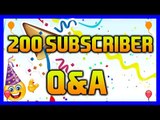 200 SUBSCRIBERS Q&A !