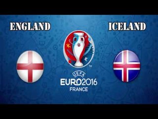 Euro 2016 : England vs Iceland 27/06/2016 Preview And  Results