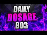 NEW Daily Dosage #6(Call Of Duty Black Ops 3) – Free Youtube Video Shoutouts(Grow Your Channel)