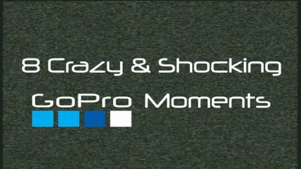 8 Crazy & Horrifying Videos Caught on GoPro