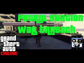 GTA 5 ONLINE | PETROL STATION WALLBREACH | AFTER PATCH 1.32