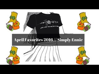 April Favorites // Simply Ennie