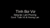 Karaoke Tình Bơ Vơ - Tuấn Vũ & Hương Lan