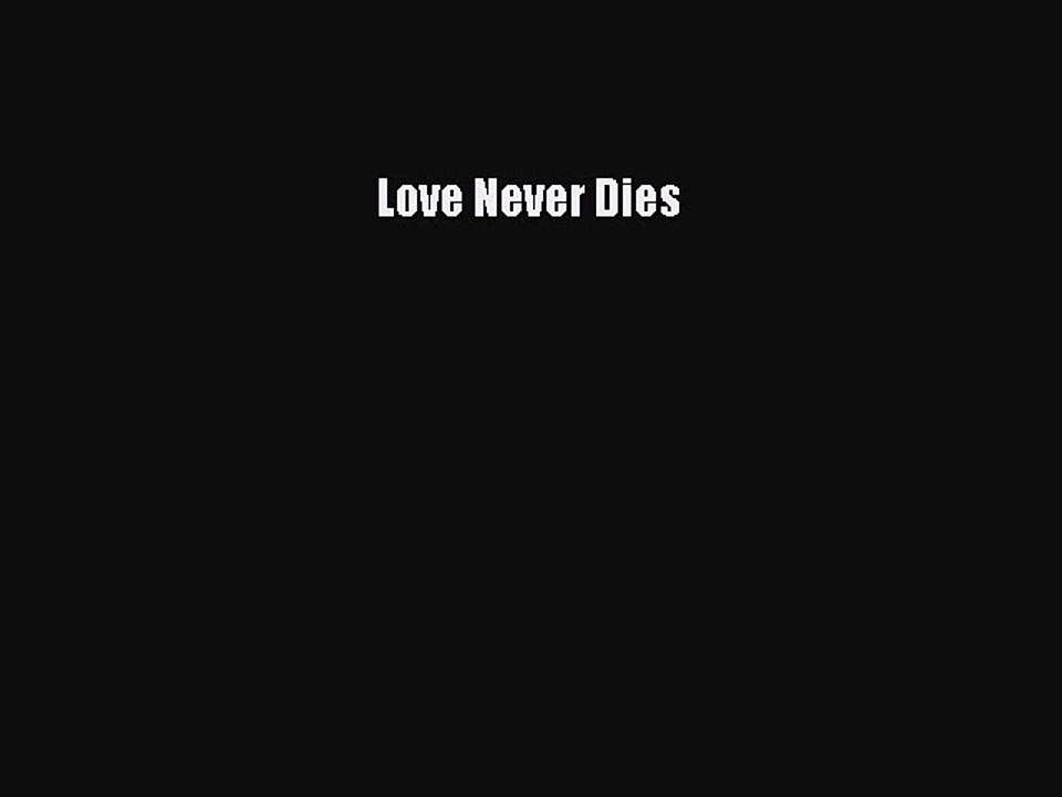 Download Love Never Dies PDF Online